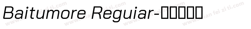 Baitumore Reguiar字体转换